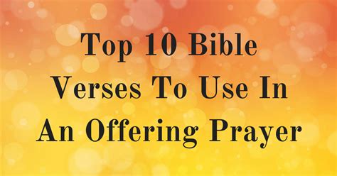 Top 10 Bible Verses To Use In An Offering Prayer | ChristianQuotes.info