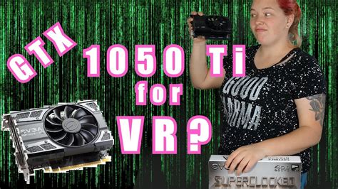 Budget Vr Pc Build - Nvidia GTX 1050 Ti VR Benchmark's and Performance ...