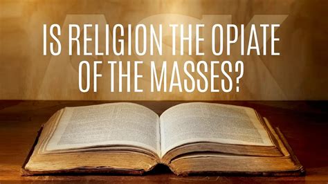 Is Religion the Opiate of the Masses? - YouTube