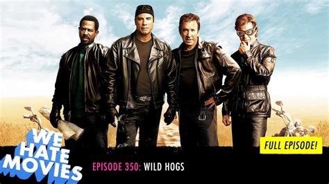 We Hate Movies - Wild Hogs (COMEDY PODCAST MOVIE REVIEW) - YouTube