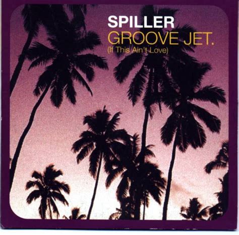 Boulevard du Clip: Spiller - Groovejet (If This Ain't Love) (2000)