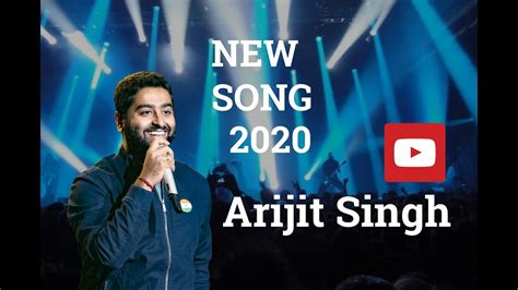 Arijit Singh New Song 2020.Hindi New Song - YouTube