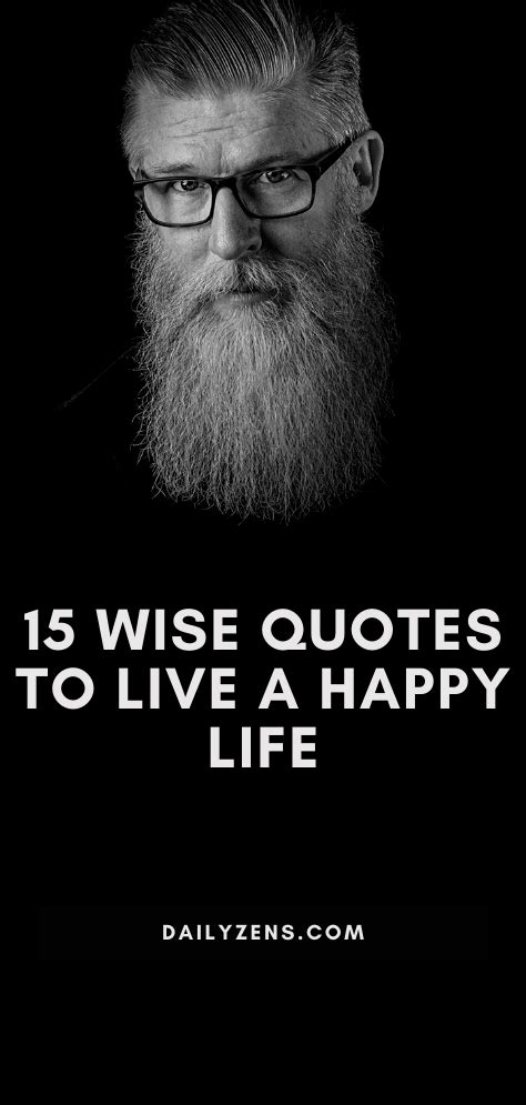 15 Wise Quotes To Live a Happy And Positive Life | Positive life, Wise ...