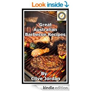 Great Australian Barbecue Recipes (Seriously Great Recipes Book 1) - Kindle edition by Clive ...