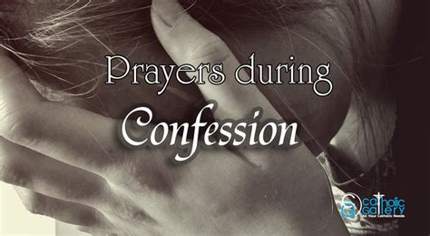 Catholic Prayers During Confession - Catholic Gallery