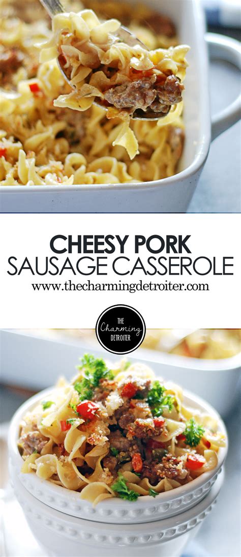 Cheesy Pork Sausage Casserole - The Charming Detroiter