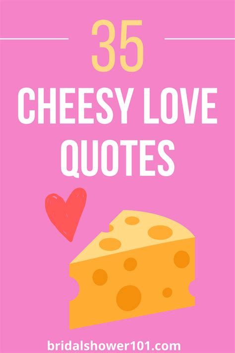 35 Cheesy Love Quotes For Being Mushy | Bridal Shower 101