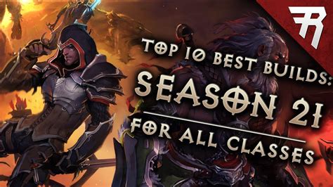 Top 10 Best Builds for Diablo 3 2.6.9 Season 21 (All Classes, Tier List ...