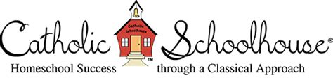 Classical Catholic Homeschool: Catholic Schoolhouse