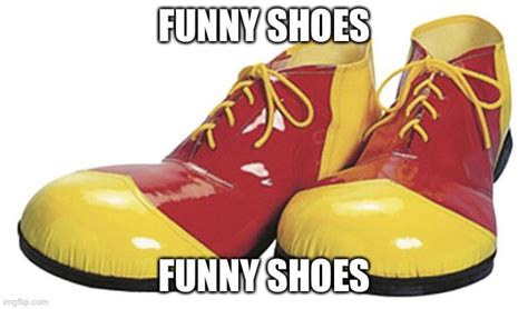 funny shoes - Imgflip