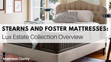 Stearns and Foster Lux Estate Review 2022 - Mattress Clarity