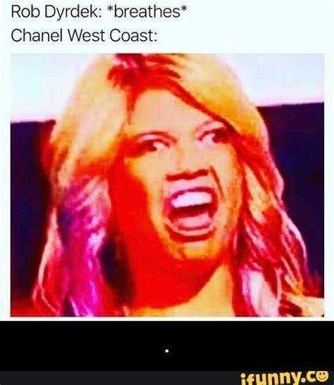 Rob Dyrdek: *breathes* Chanel West Coast: - . - ) | Chanel west coast, Chanel west, Rob dyrdek