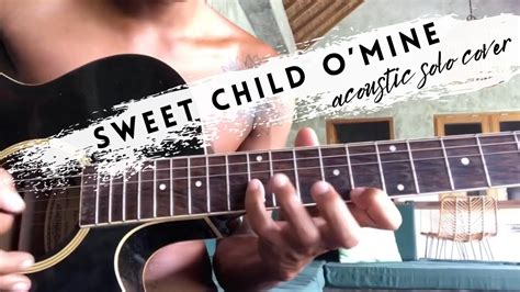 Guns N’Roses - Sweet Child O’ Mine Acoustic Solo Cover - YouTube