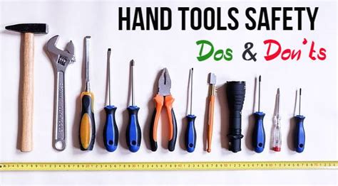 Hand Tools Safety Dos and Don’ts - HSE and Fire protection | safety, OHSA, health, environment ...