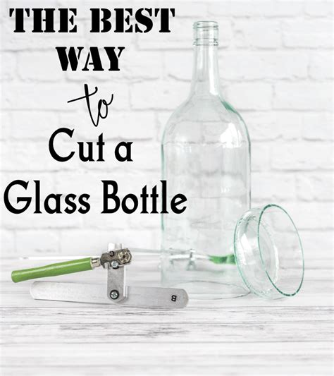 How to Cut Glass Bottles (The BEST way) - The Artisan Life