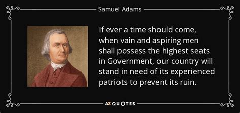 Samuel Adams quote: If ever a time should come, when vain and aspiring...