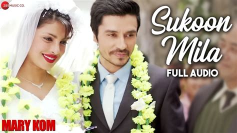 SUKOON MILA FULL AUDIO | Mary Kom | Priyanka Chopra | Arijit Singh | HD ...