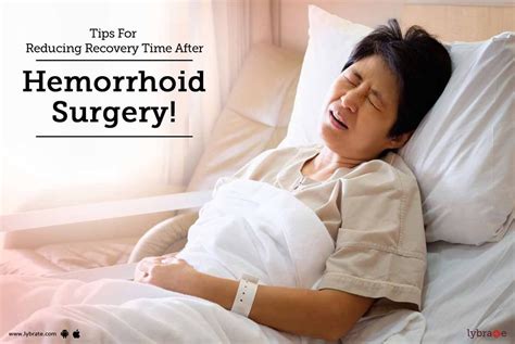 Tips For Reducing Recovery Time After Hemorrhoid Surgery! - By Dr. Aasim Anees Hussain | Lybrate