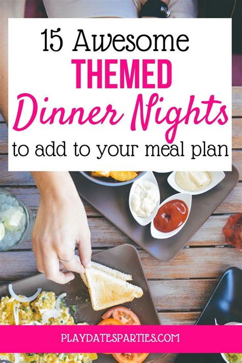 With 3 awesome tips and 15 fun dinner night themes you will NEVER be bored with your meal plan ...