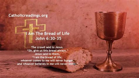 I Am The Bread of Life; Whoever Comes To Me Will Never Hunger - John 6: ...