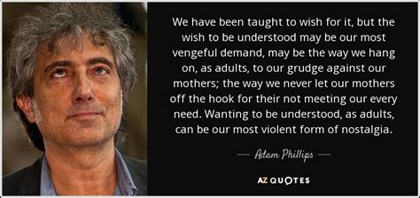 TOP 20 QUOTES BY ADAM PHILLIPS | A-Z Quotes