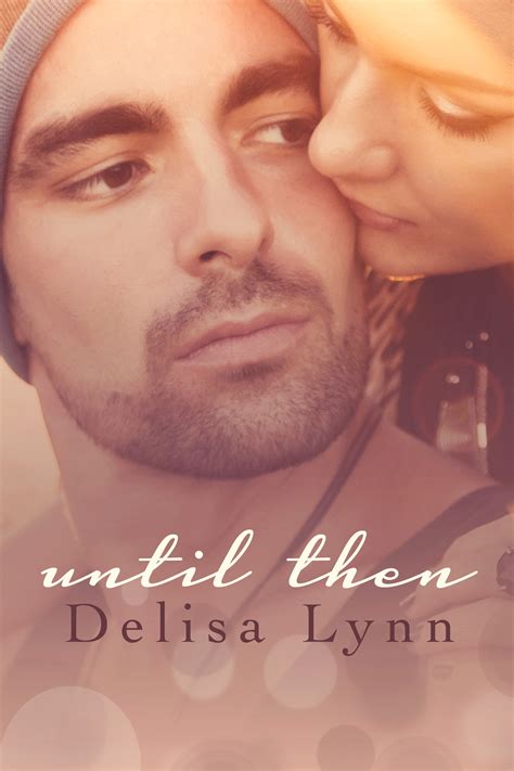 Until Then by Delisa Lynn | Goodreads