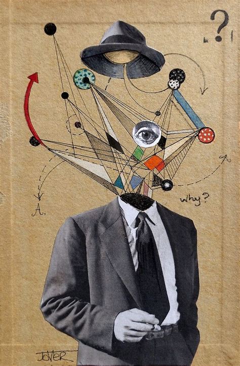 djinn-gallery: “ Loui Jover - The Man who questioned everything ” | Dadaism art, Dada collage ...