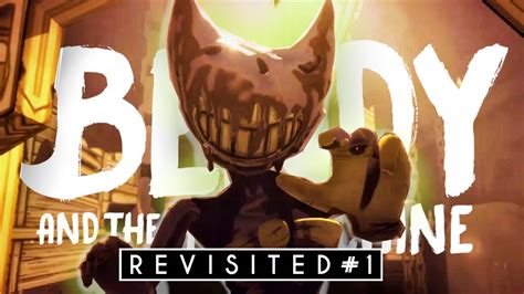 Bendy is Born || Bendy and the Ink Machine Revisited - Part 1 (Playthrough) - YouTube