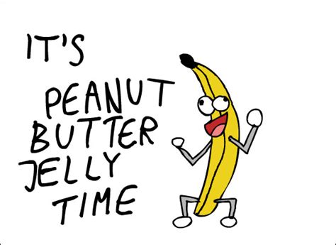 Peanut Butter Jelly Time