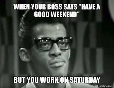 101 Funny Weekend Memes to Celebrate the End of a Long Week at Work