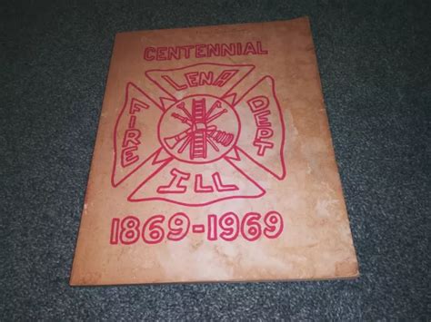 1969 CENTENNIAL HISTORY of Lena Fire Department Lena Illinois near Freeport $24.99 - PicClick