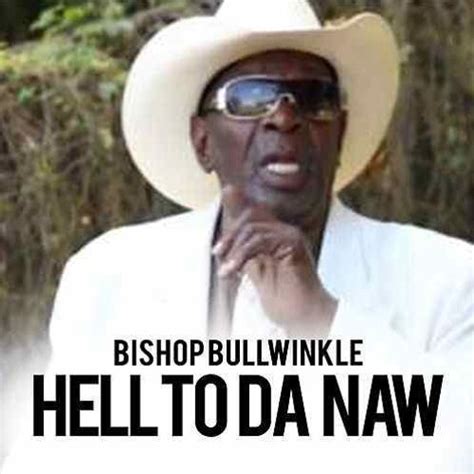 Stream episode Bishop Bullwinkle - Hell To Da Naw by Dizzy Visionz Music podcast | Listen online ...