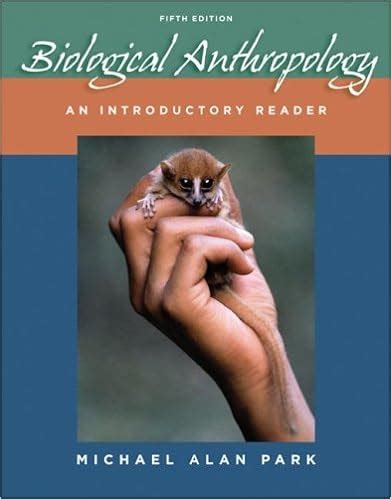 BIOLOGICAL ANTHROPOLOGY AN INTRODUCTORY READER 6TH EDITION PDF DOWNLOAD