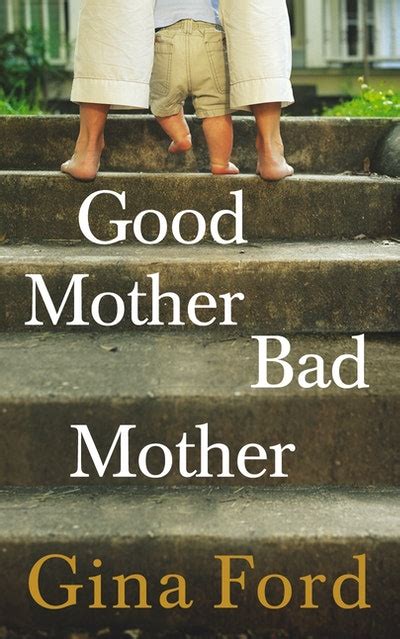 Good Mother, Bad Mother by Gina Ford - Penguin Books Australia