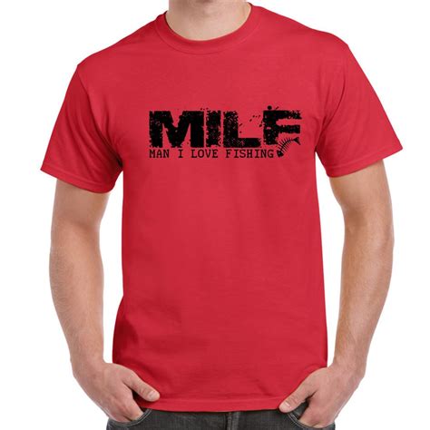 MILF-Man I Love Fishing-tshirt-Mens Funny Sayings Slogans T Shirts-- | eBay