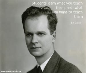 B. F. Skinner Quotes. QuotesGram