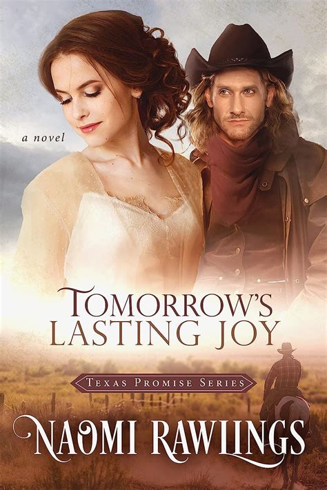 Tomorrow's Lasting Joy (Texas Promise Book 5) - Kindle edition by Rawlings, Naomi . Religion ...