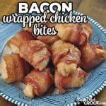 Bacon Wrapped Chicken Bites (Oven Recipe) - Recipes That Crock!