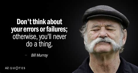 TOP 25 QUOTES BY BILL MURRAY (of 194) | A-Z Quotes