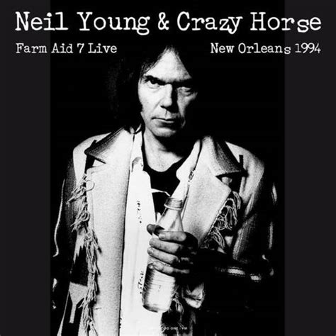 NEIL YOUNG & CRAZY HORSE Live At Farm Aid 7 In New Orleans September 19 ...