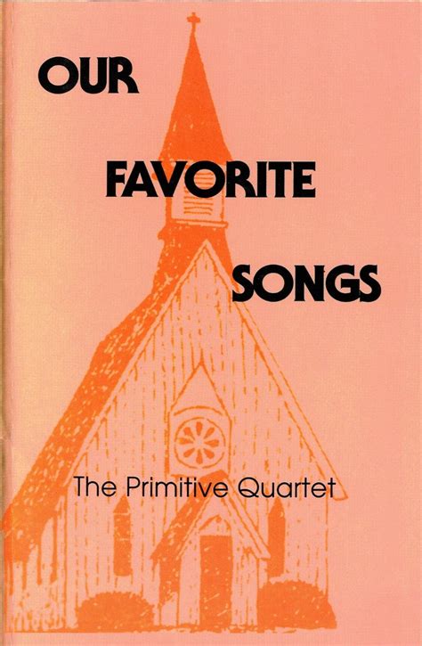 Primitive Quartet - Our Favorite Songs (Songbook)