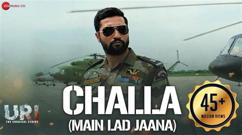 Challa Lyrics Translation (Main Lad Jaana) - URI | Song Meaning