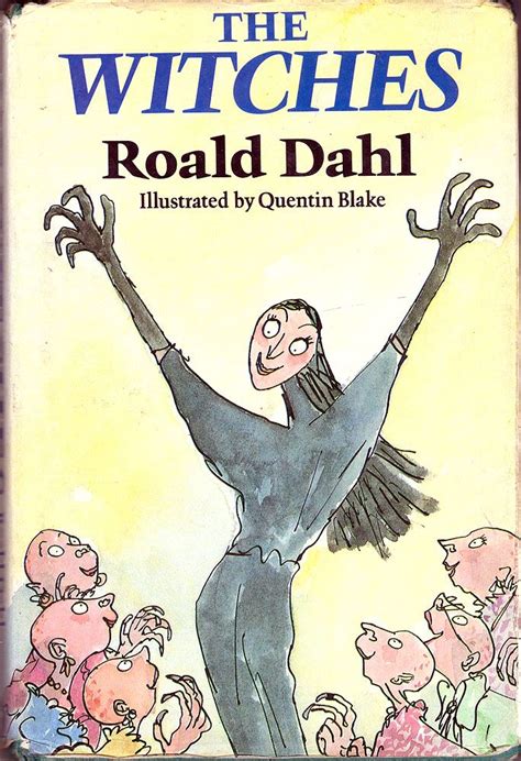 Roald Dahl. The Witches. Illustrations by Quentin Blake. London ...