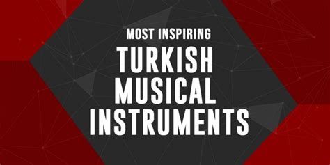 9 Turkish Musical Instruments That Will Inspire You The Most - Loud Beats