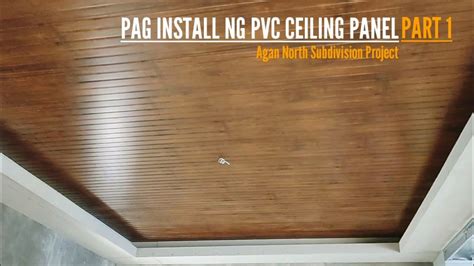 Pag Install Ng Pvc Ceiling Panel Sa Agan North Subdivision Project - YouTube