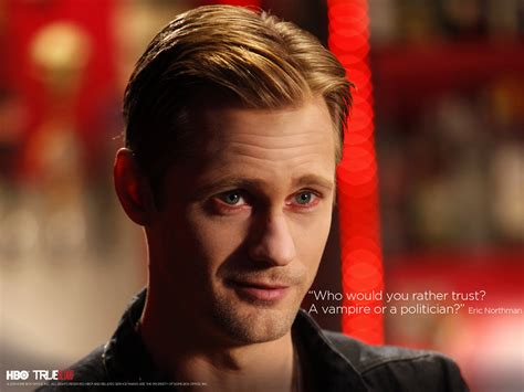 Eric Northman True Blood Quotes. QuotesGram