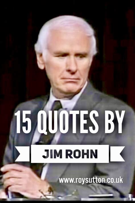 15 Quotes by Jim Rohn - Roy Sutton