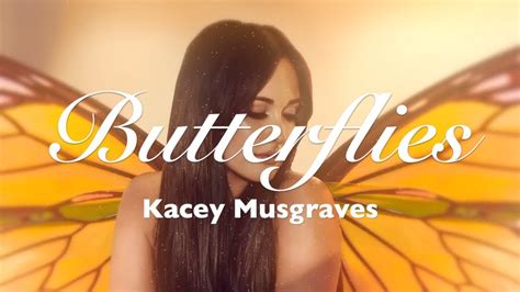 Butterflies Lyrics Kacey Musgraves - YouTube