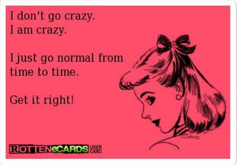 Rottenecards | Funny quotes, Going crazy, Quotes