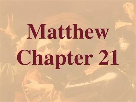 PPT - Matthew Chapter 21 PowerPoint Presentation, free download - ID:597940